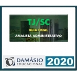 TJ SC Analista Administrativo Reta Final (DAMÁSIO 2020) - Tribunal de Justiça de Santa Catarina